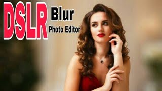 DSLR Blur Photo Editor||2018 screenshot 2