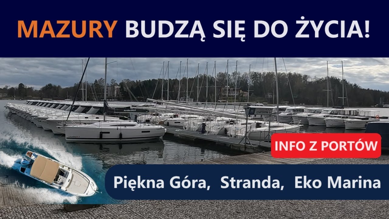 Mazury budzą się do życia! Info z portów: Piękna Góra, Stranda, Ekomarina