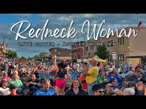 Redneck Woman Live Cover by Ashley Wineland