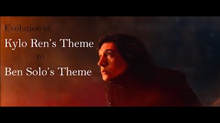 Evolution of Kylo Ren's Theme to Ben Solo's Theme (Episodes VII-IX)