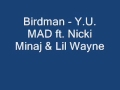 Birdman - Y.U. MAD ft. Nicki Minaj, Lil Wayne W LYRICS