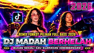 REMIX FUNKOT PILIHAN FULL BASS 2026 !! DJ MANDAH BERTAHANLAH - BUKAN SEKALI KAU SUARAKAN KEBIMBANGAN