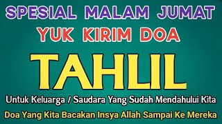 SPESIAL MALAM JUMAT‼️ YUK KIRIM DOA TAHLIL UNTUK KELUARGA YANG SUDAH MENINGGALKAN KITA