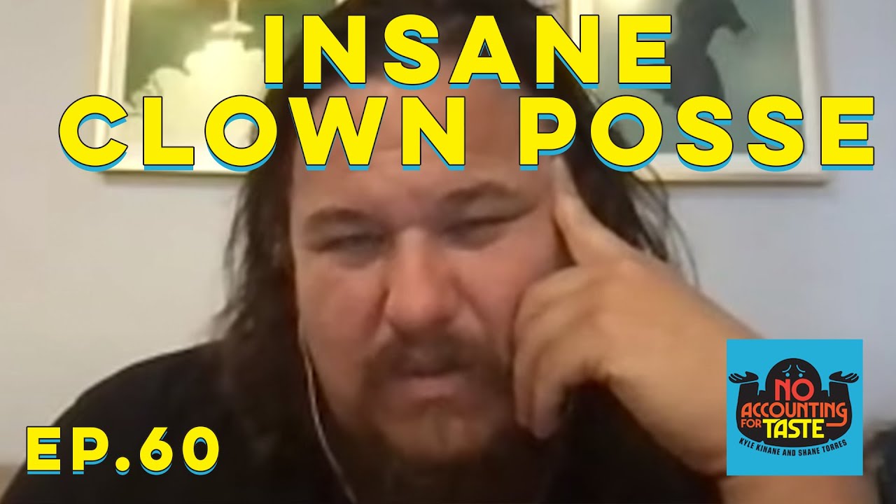 Insane Clown Posse Part 2 aka Whoop Whoop Mother F-ers | No Accounting for  Taste w/ Kyle and Shane