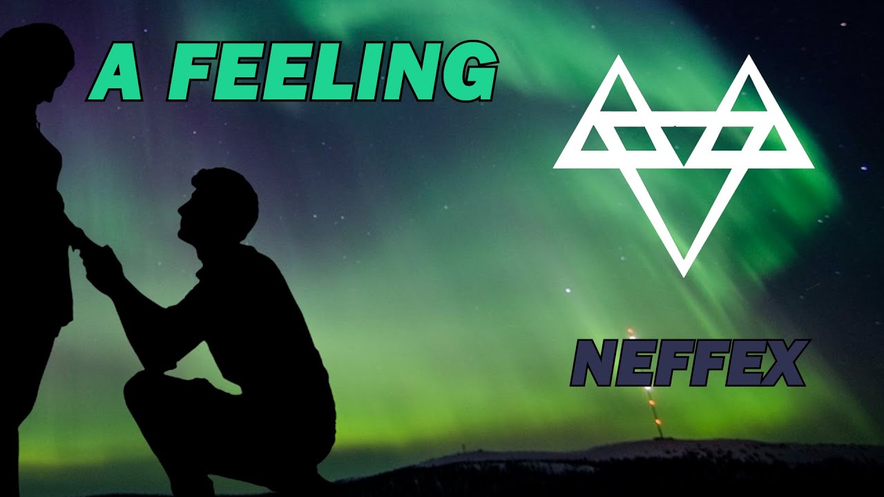 A Feeling (Lyrics) NEFFEX