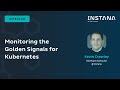 Monitoring the Golden Signals for Kubernetes