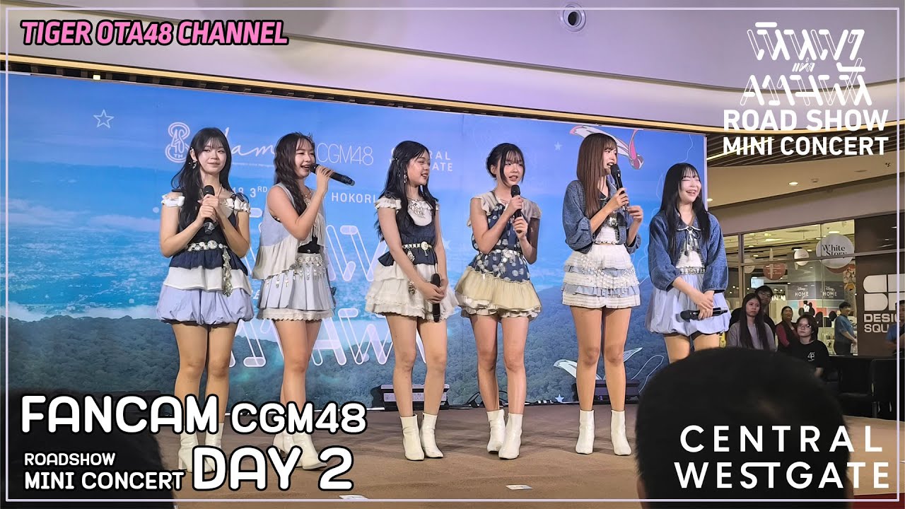 [Fancam] CGM48 @ Hokori no Oka Roadshow Mini Concert Day 2 Central Westgate [FULL]