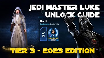 Ticket Saving Guide: Tier 3 - JML Galactic Ascension - Jedi Master Luke Unlock | SWGOH
