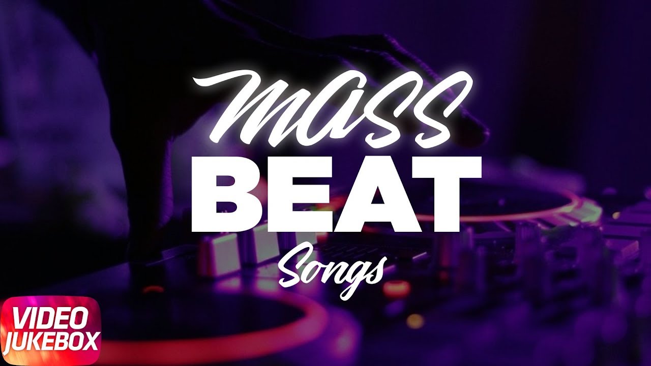 Mass Beat Songs | Video Jukebox | Mankirt Aulakh | Jazzy B | Akhil | Amrit Mann | Parmish Verma
