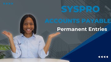 Easily Manage Your Accounts Payable With Syspro