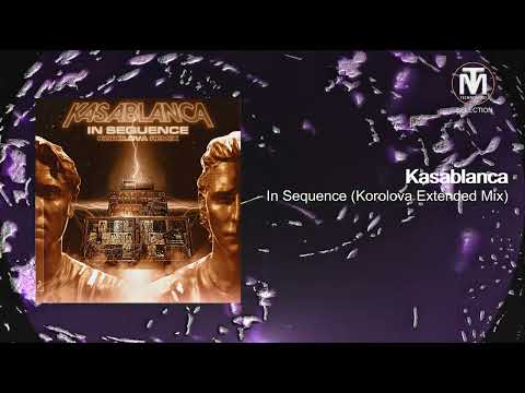 Kasablanca - In Sequence (Korolova Extended Mix) [Anjunabeats]