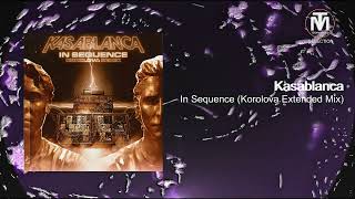 Kasablanca - In Sequence (Korolova Extended Mix) [Anjunabeats]