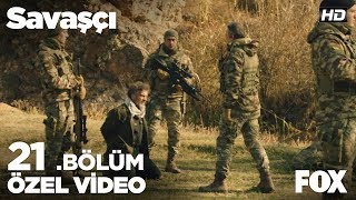 Onlar Senin Gibi Değiller... Savaşçı 21. Bölüm