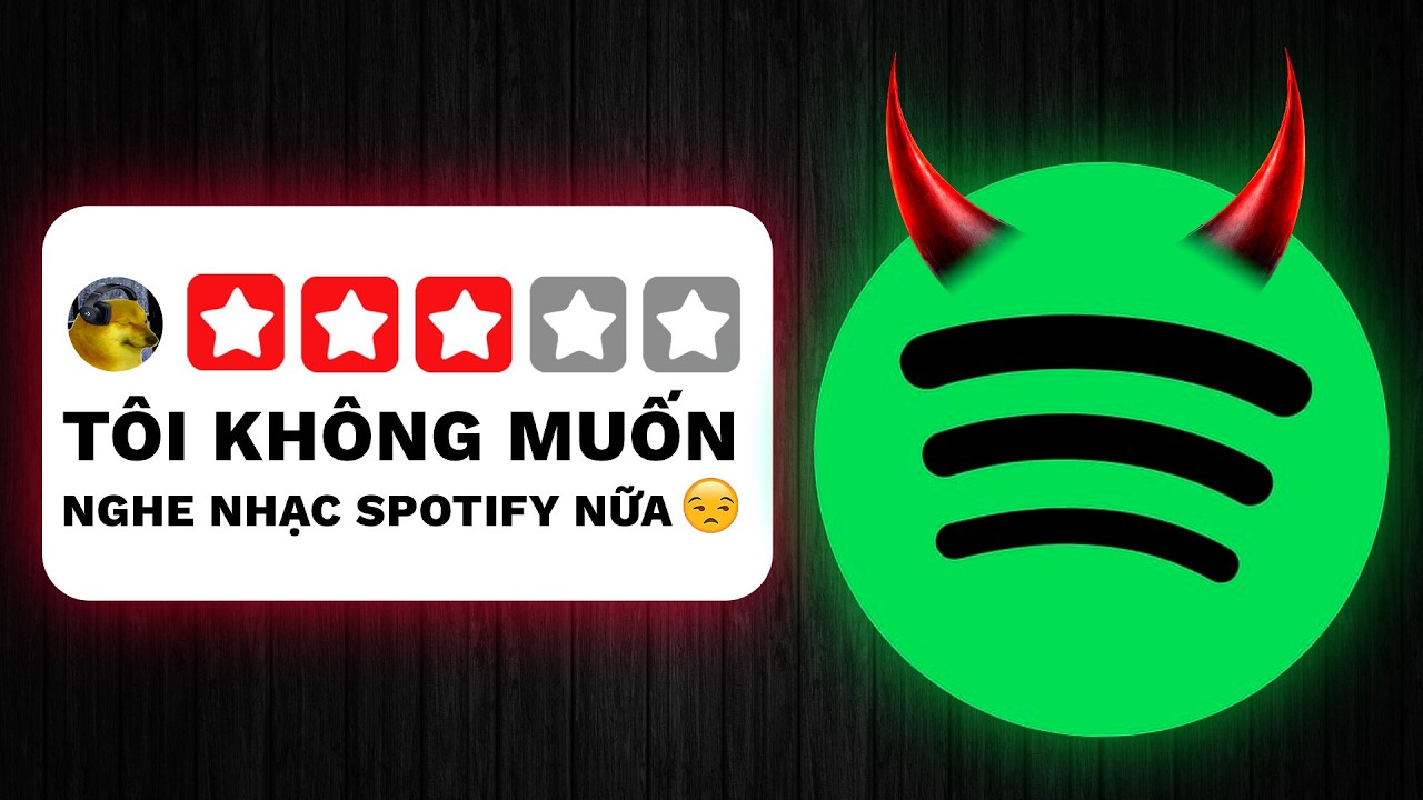 TẠI SAO SPOTIFY ĐỘT NHIÊN BỊ NGƯỜI NGHE NHẠC GHÉT ?