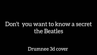 Don't you want to know a secret the Beatles cover drummer 3d  screenshot 1