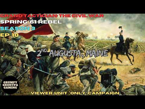 Viewer Unit Only Campaign - Grand Tactician: The Civil War Rebel Spring '61 ep.10