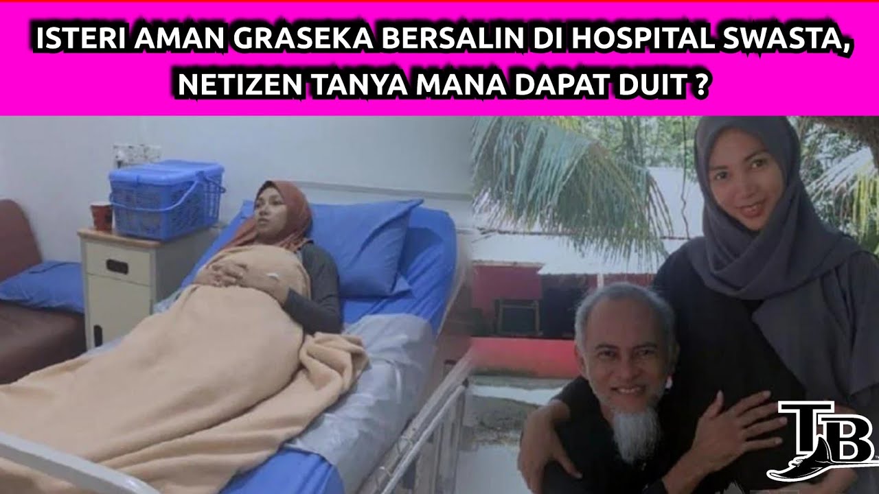 ISTERI AMAN GRASEKA BERSALIN DI HOSPITAL SWASTA, NETIZEN TANYA 