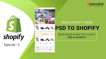 Build shopify theme from scratch   || Shopify theme build requirement Part-3