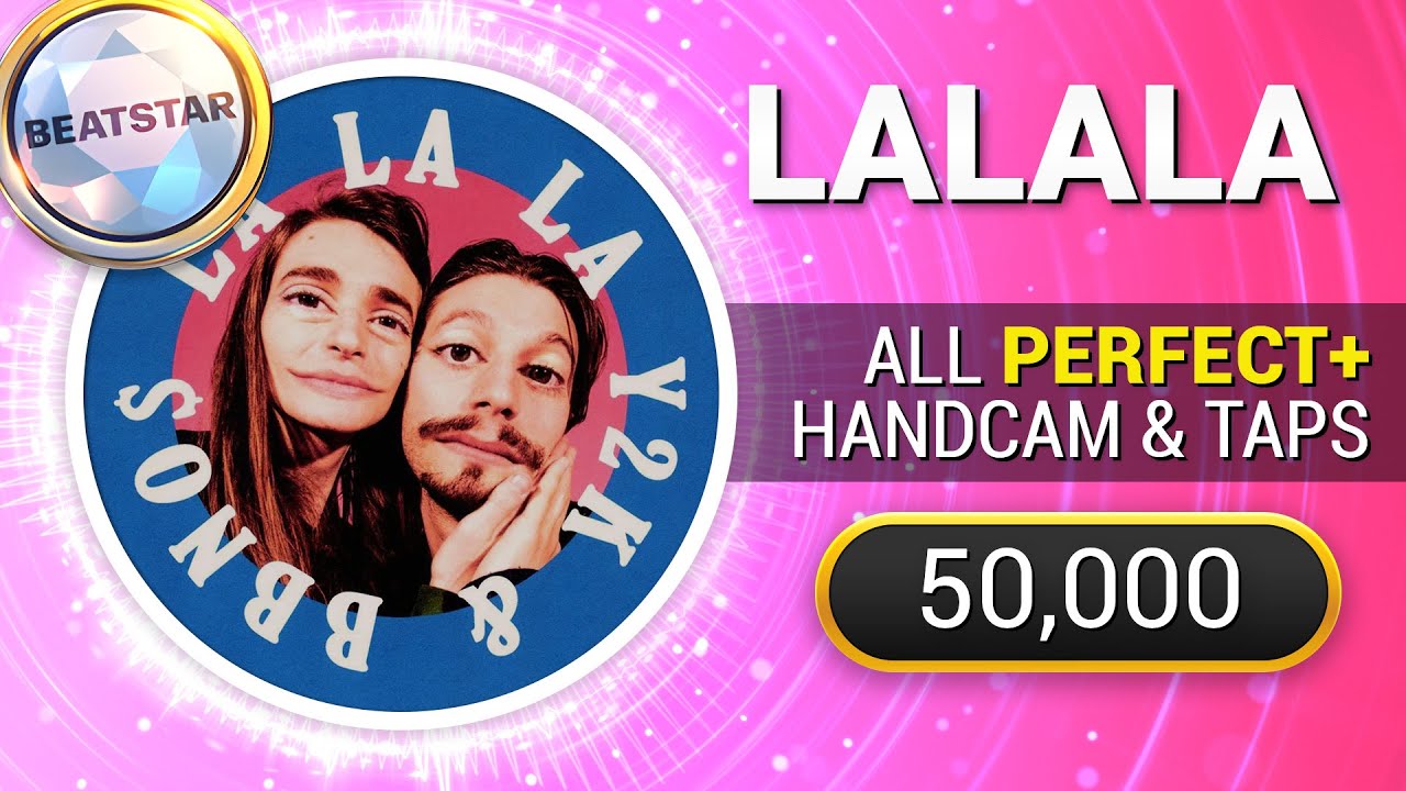 [beatstar] Lalala Normal 50 000 Diamond Perfect W Handcam Taps Youtube