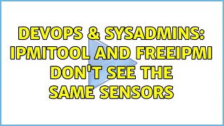 DevOps & SysAdmins: ipmitool and freeipmi don't see the same sensors Net Worth