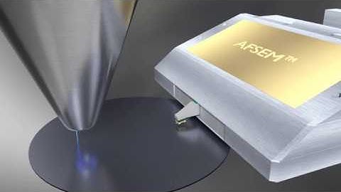 Introduction to GETec AFSEM - An integrated AFM solution for your SEM/FIB
