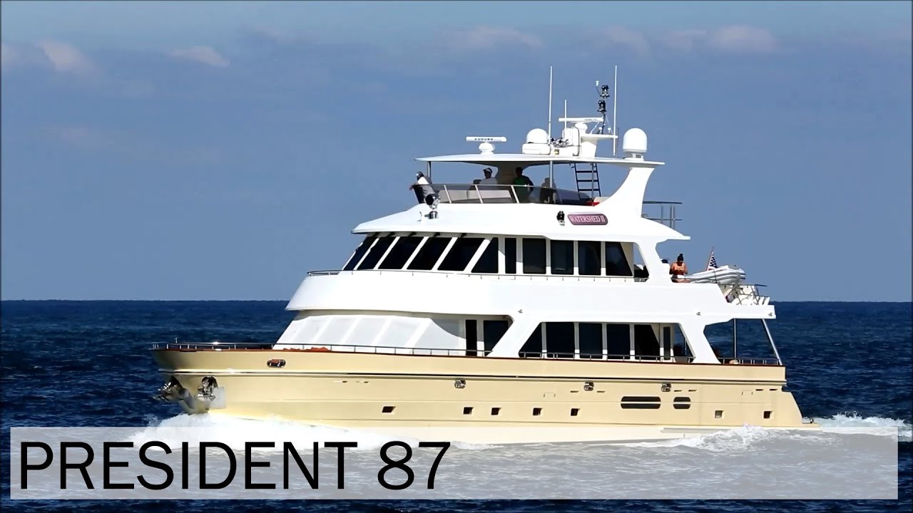 President 87 Yacht WATERSHED II YouTube