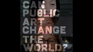 Can Public Art Change The World?