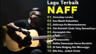KUMPULAN LAGU NAFF FULL ALBUM - LAGU NAFF TERBAIK