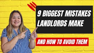 The 9 Biggest Mistakes Landlords Make - And How to Avoid Them!