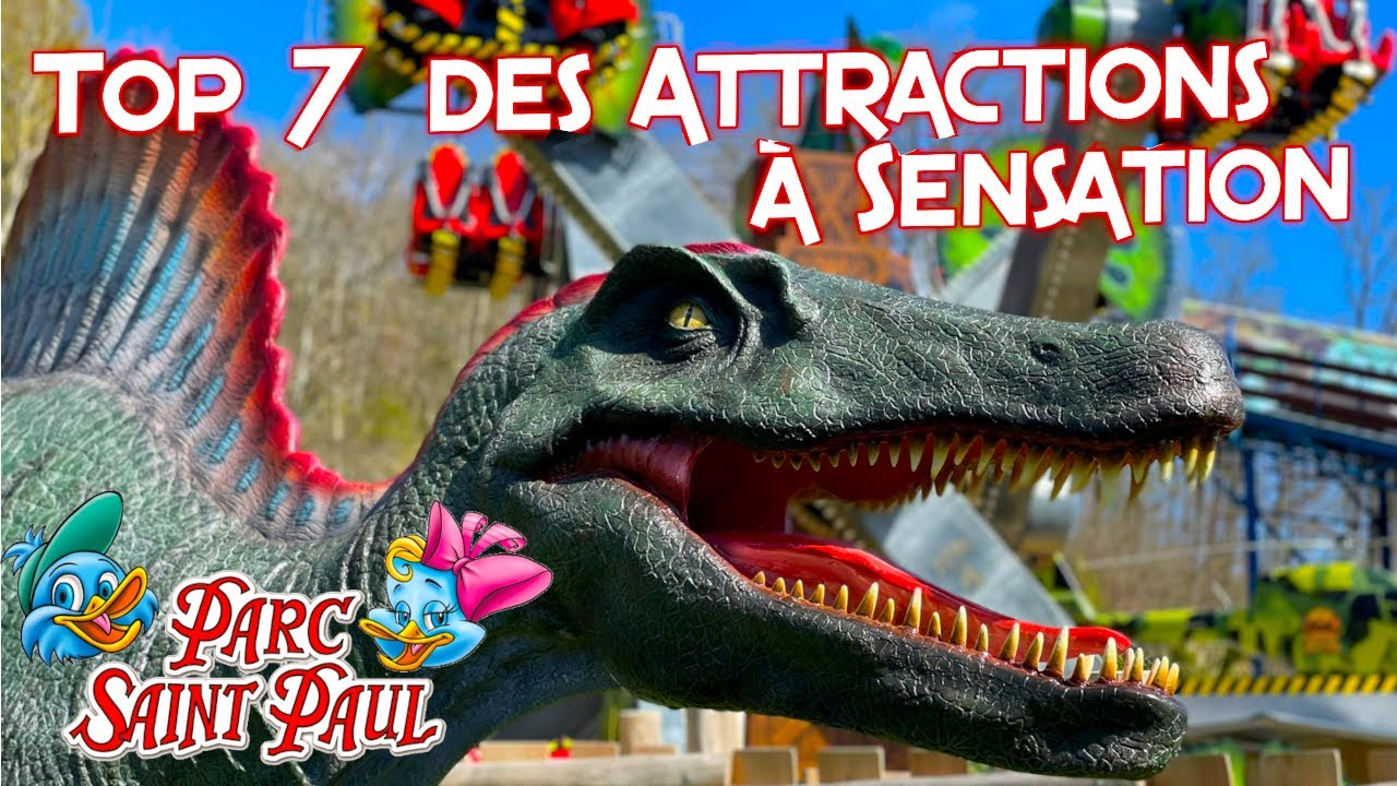 TOP 7 DES ATTRACTIONS A SENSATIONS AU PARC SAINT PAUL
