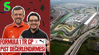 Formula 1 Türkiye GP: Pist Değerlendirmesi | Serhan Acar & Yiğit Tezcan