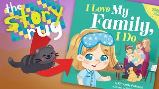 ANIMATED! I Love My Family - by Kimberly Pattison || Special Sing-Along About Our Wonderful Families