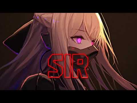 Nightcore - Sir (Serhat Durmus)