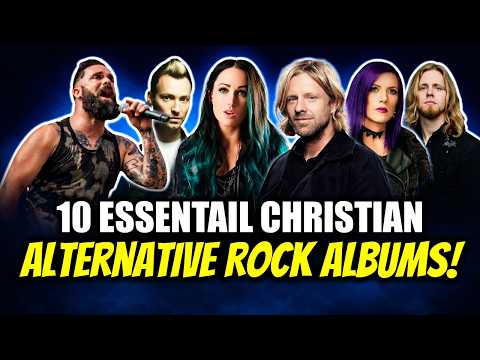 10 Christian Alternative Rock Albums Everyone Should Hear!