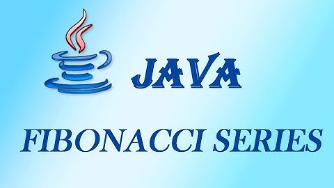 Fibonacci Series in Java |  தமிழ்