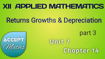 Returns Growth and Depreciation [part 3] 📒 Class 12 📘 Applied Mathematics