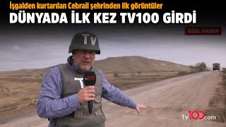 Azerbaycan'ın işgalden kurtardığı Cebrail'e dünyada ilk kez tv100 girdi