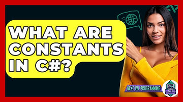 What Are Constants In C#? - Next LVL Programming
