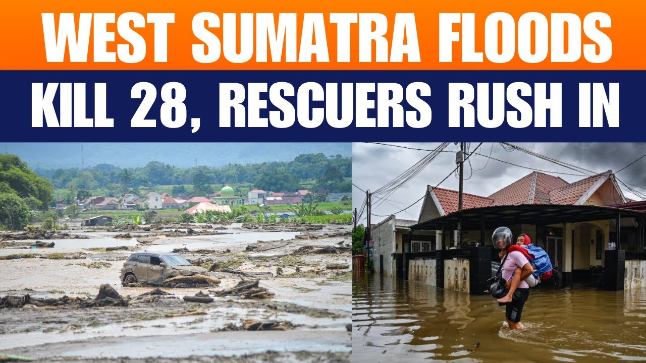 West Sumatra Floods Kill 28, Rescuers Recover Bodies Amid Torrential ...