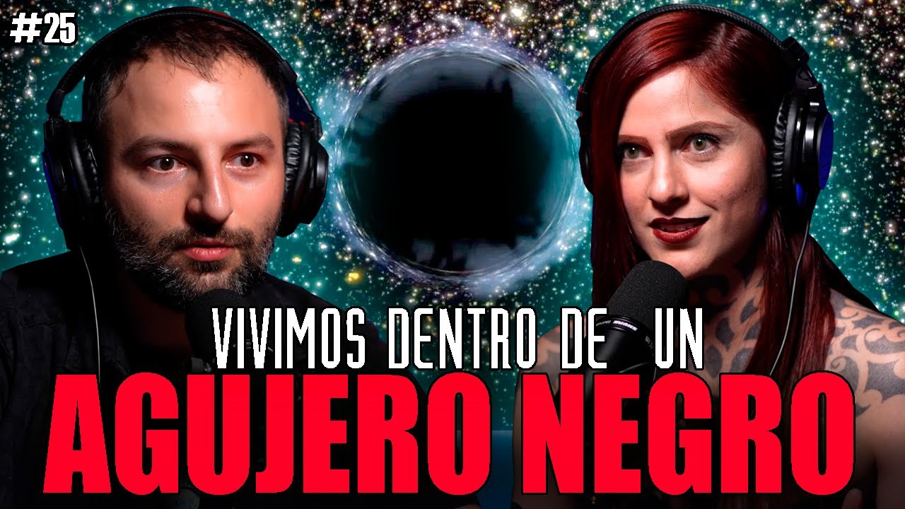 Vivimos en el Interior de un AGUJERO NEGRO - Ciencia al Límite con Mariana Maus