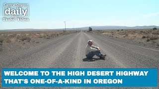 Welcome to the High Desert highway that is one-of-a-kind in Oregon