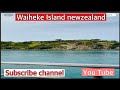 Waiheke island auckland newzealand