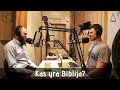 Kas yra Biblija? (XFM nr. 37)