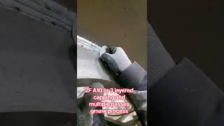 2F A10 or 3 layered capping and multiple passes gmaw process#welding #multiprocesswelders #welder 2F A10 or 3 layered capping and multiple passes gmaw process#welding #multiprocesswelders #welder