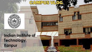 IIT Kanpur Campus Tour | Life at IIT kanpur | #iitkanpur #iit #jeemains
