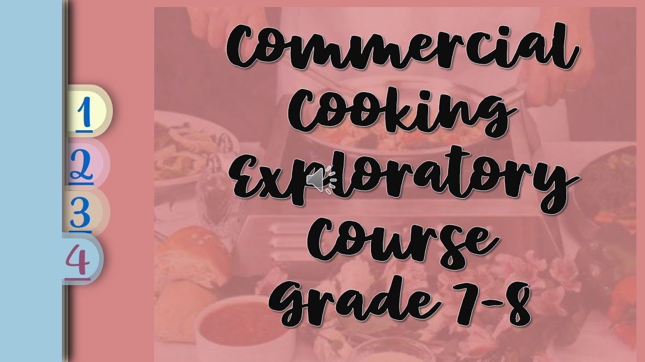 Commercial Cooking Grade 7&8 Lesson 1 Exploratory Course YouTube