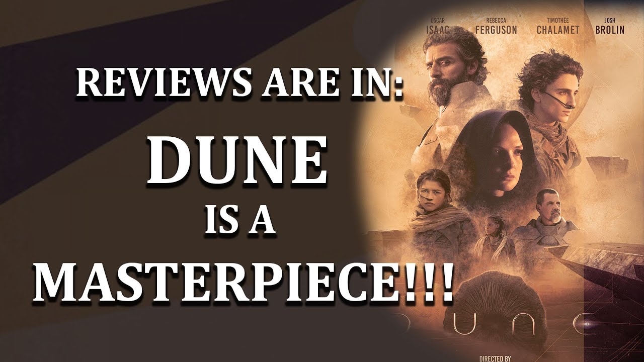 Dune Blows Away All Expectations! The Reviews are In!