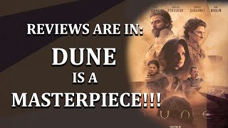 Dune Blows Away All Expectations! The Reviews are In!