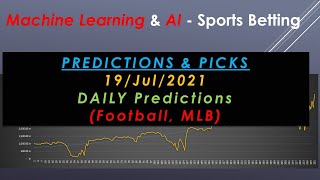 Predictions & Picks (19/Jul/2021) - Football/MLB - ML & AI in Sports Betting