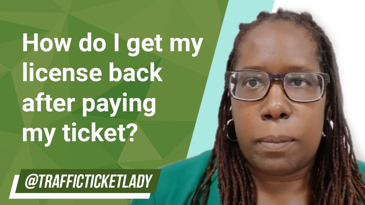 How Do I Get My License Back After Paying My Ticket?// Traffic Ticket Lady trafficlawyer YouTube